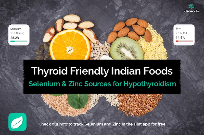 Thyroid-Friendly Indian Foods | Selenium & Zinc Sources for Hypothyroidism
